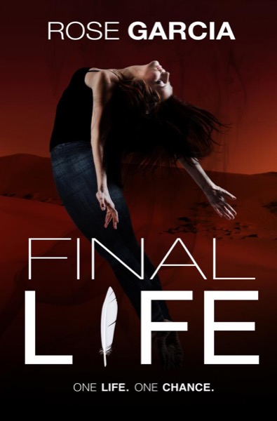 Final Life: Book One in the Transhuman Chronicles by Rose Garcia