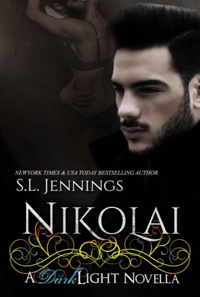 Nikolai: A Dark Light Novella (Dark Light #2.5) by S. L. Jennings