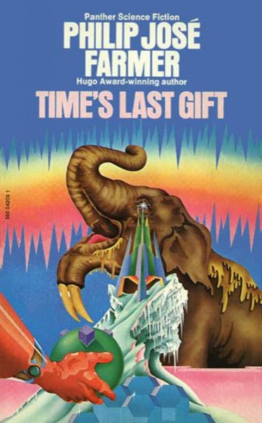 Time's Last Gift by Philip José Farmer