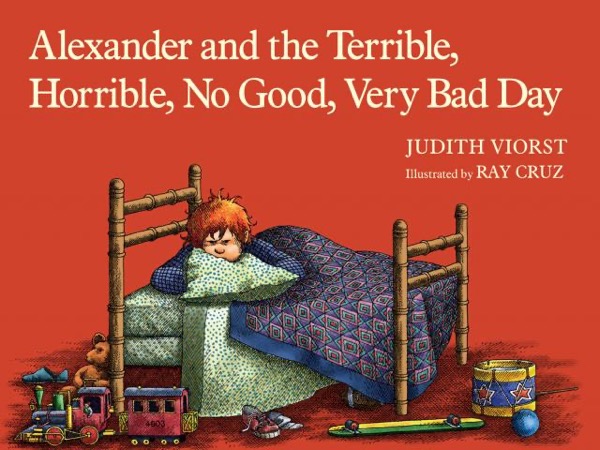 Alexander and the Terrible, Horrible, No Good, Very Bad Day by Judith Viorst