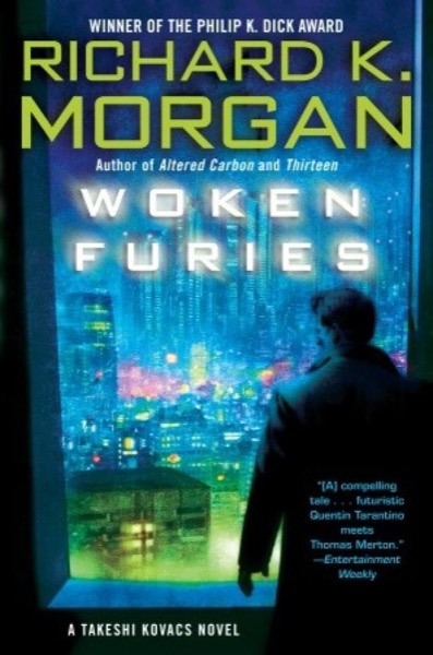 Woken Furies by Richard K. Morgan