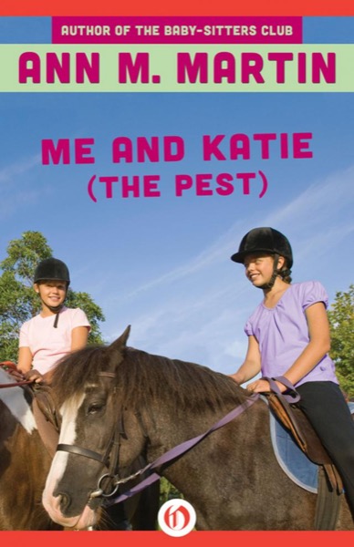 Me and Katie (The Pest) by Ann M. Martin