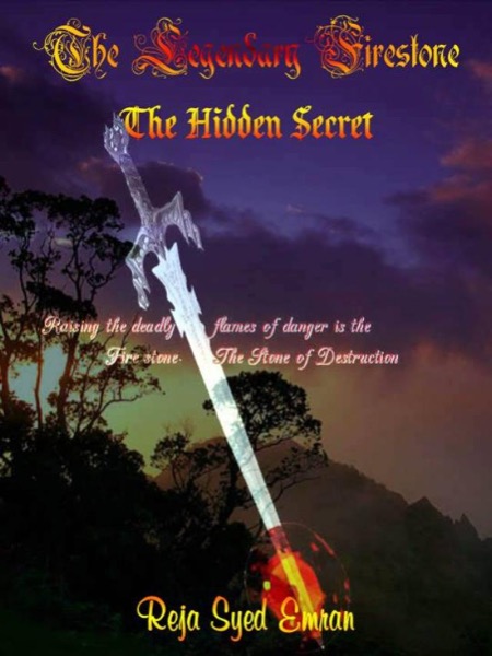 The Legendary Firestone. Book 1. The Hidden Secret by Reja Emran