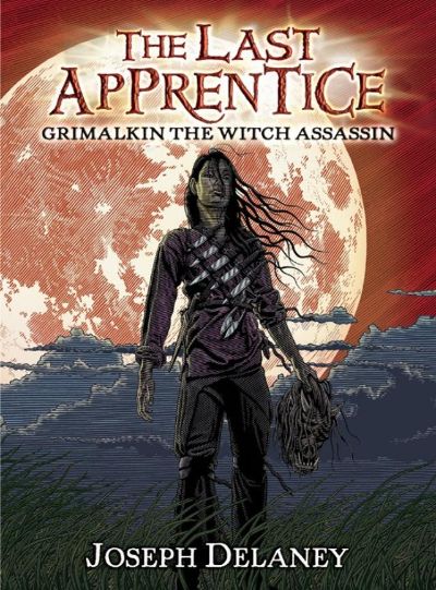 The Last Apprentice: Grimalkin the Witch Assassin by Joseph Delaney