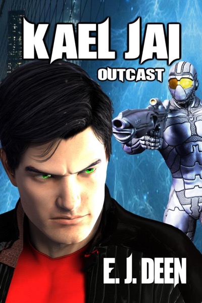 Kael Jai: Outcast (Chapter One) by E.J. Deen