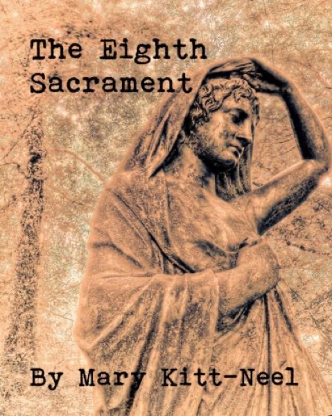 The Eighth Sacrament by Mary Kitt-Neel