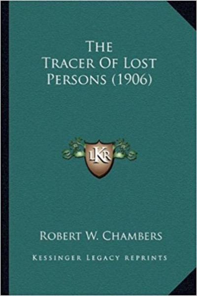 The Tracer of Lost Persons by Robert W. Chambers