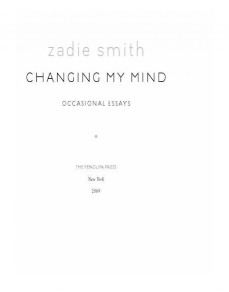 Changing My Mind: Occasional Essays by Zadie Smith