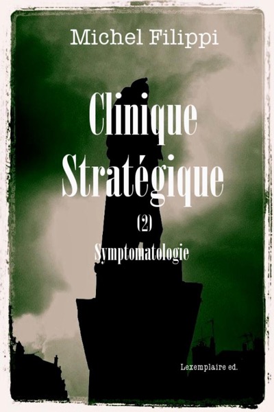 Clinique Stratégique (2). Symptomatologie. by Michel Filippi