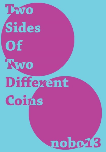 Two Sides Of Two Different Coins by Nobo13