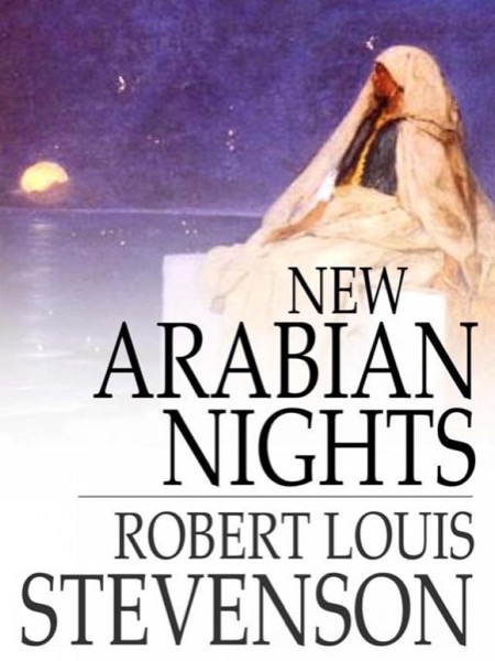 New Arabian Nights by Robert Louis Stevenson