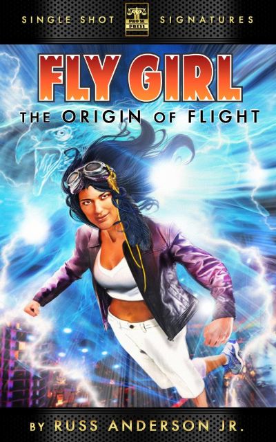 Fly Girl Volume 1: The Origin of Flight by Lyz Russo