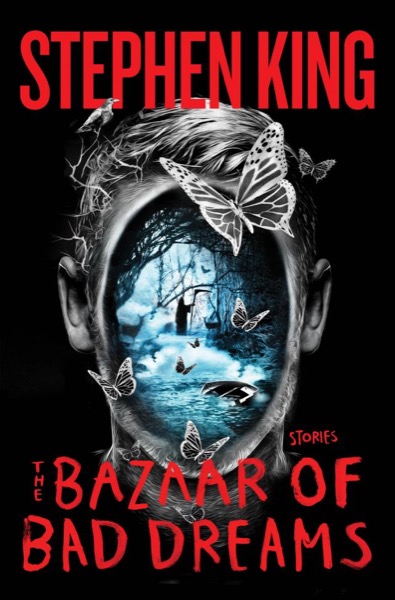 The Bazaar of Bad Dreams by Stephen King