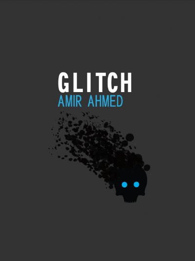 Glitch by Amir Ahmed