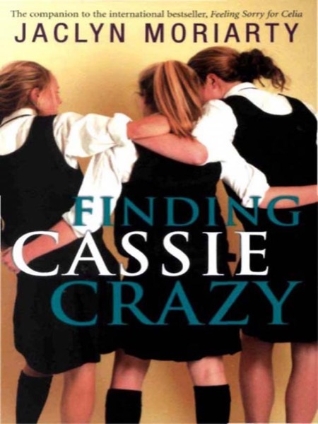 Finding Cassie Crazy by Jaclyn Moriarty