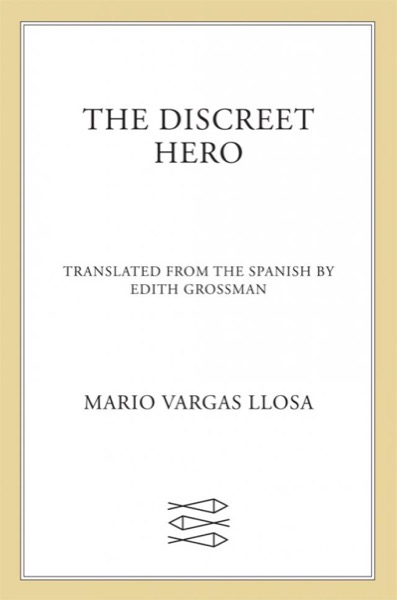 The Discreet Hero by Mario Vargas Llosa