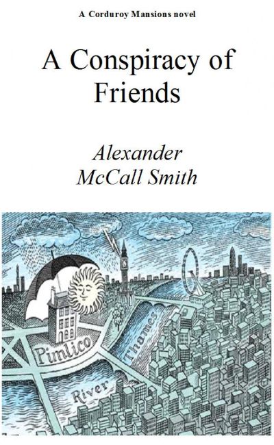 A Conspiracy of Friends by Alexander McCall Smith