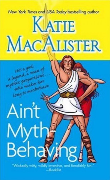 Ain't Myth-Behaving by Katie MacAlister