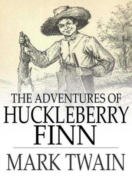 Adventures of Huckleberry Finn by Mark Twain