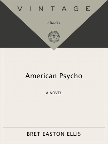 American Psycho by Bret Easton Ellis