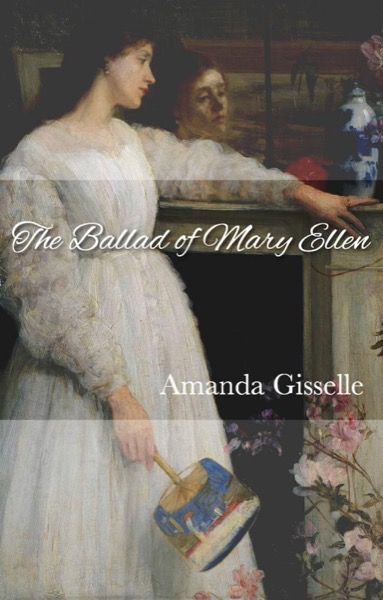 The Ballad of Mary Ellen by Emily Follett