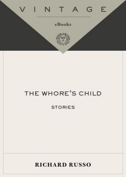 The Whore's Child and Other Stories by Richard Russo