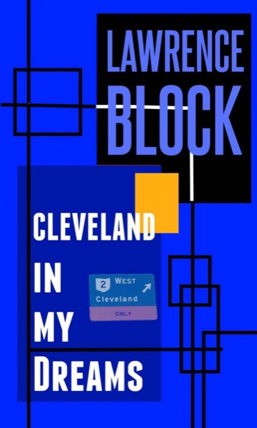 Cleveland in My Dreams by Lawrence Block