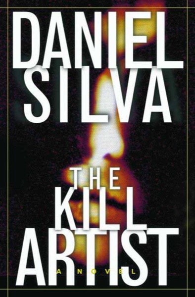 Gabriel Allon 01 - Kill Artist by Daniel Silva