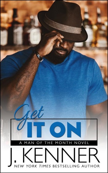 Get It On by J. Kenner