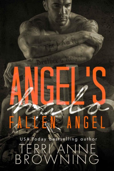 Angel's Halo: Fallen Angel (Angel's Halo MC Book 6) by Terri Anne Browning