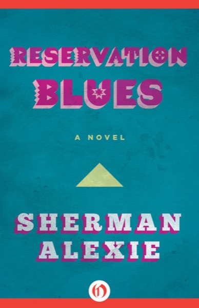 Reservation Blues by Sherman Alexie