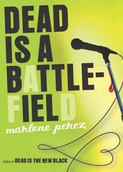 Dead Is a Battlefield by Marlene Perez