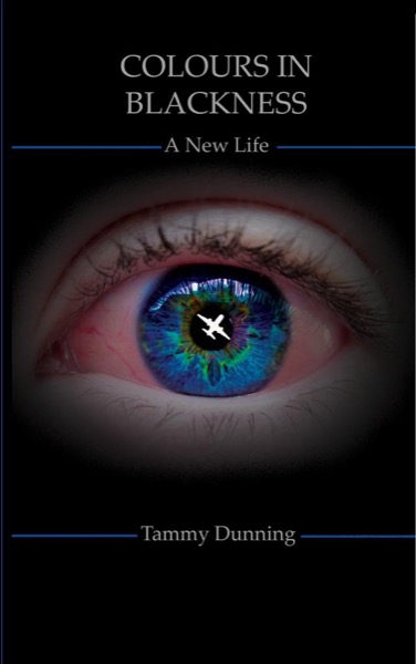 Colours In Blackness - A New Life by Tammy Dunning