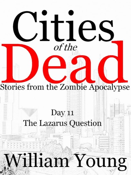 The Lazarus Question (Cities of the Dead) by William Young
