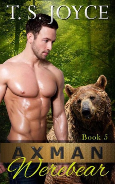Axman Werebear by T. S. Joyce