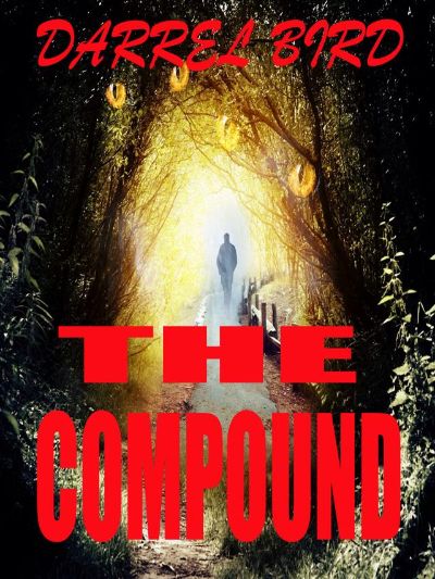 The Compound by Darrel Bird