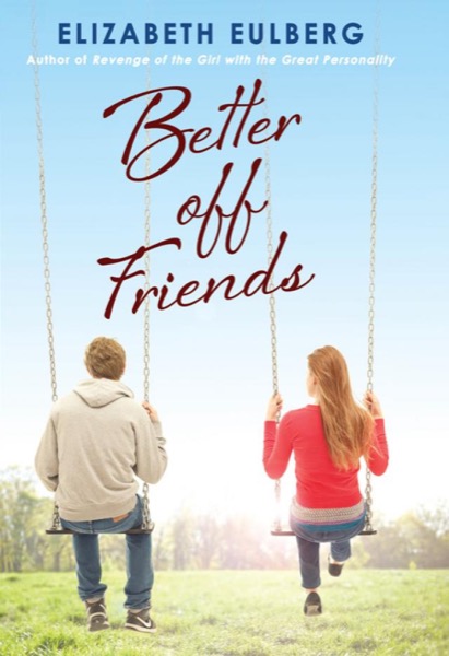 Better Off Friends by Elizabeth Eulberg