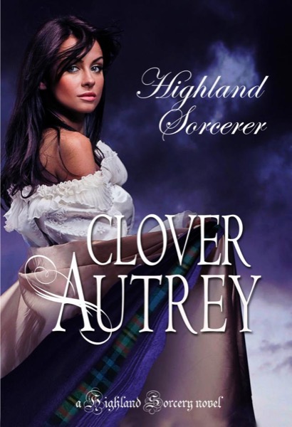 Highland Sorcerer by Clover Autrey