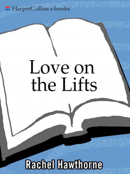 Love on the Lifts by Rachel Hawthorne