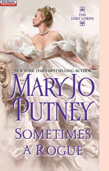 Sometimes a Rogue by Mary Jo Putney