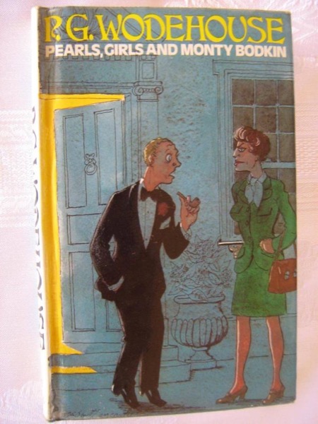 Pearls, Girls and Monty Bodkin by P. G. Wodehouse