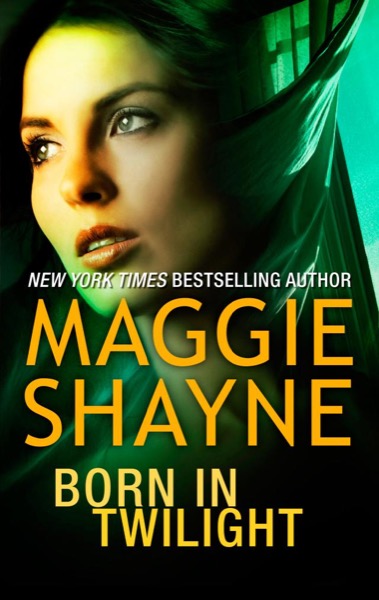 Born in Twilight by Maggie Shayne