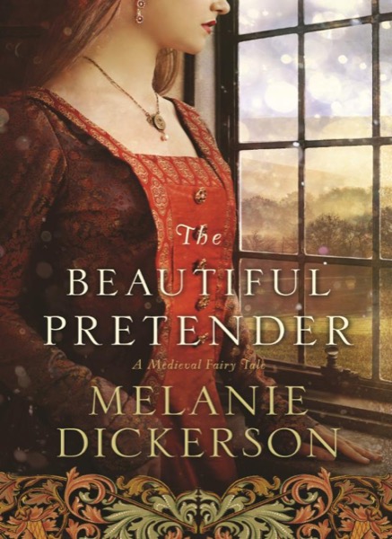 The Beautiful Pretender by Melanie Dickerson