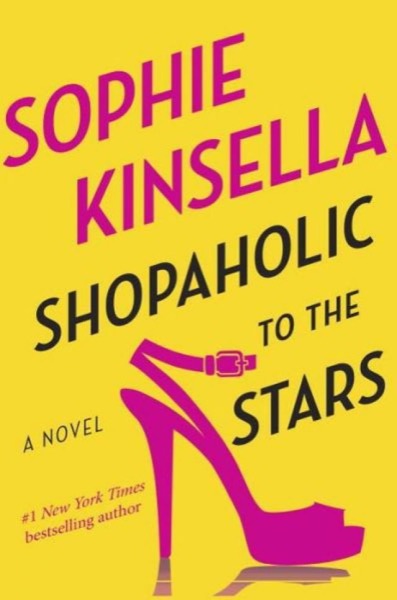 Shopaholic to the Stars by Sophie Kinsella