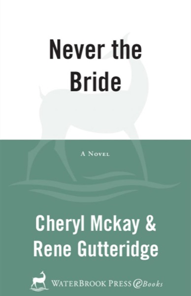 Never the Bride by Rene Gutteridge