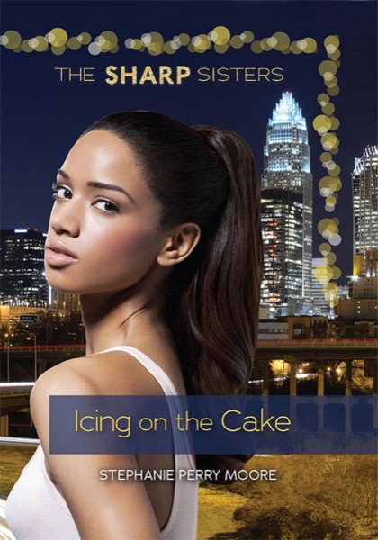 #5 Icing on the Cake by Stephanie Perry Moore