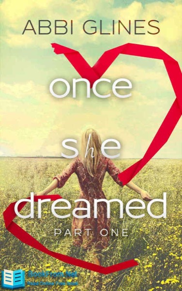 Once She Dreamed - 1 by Abbi Glines