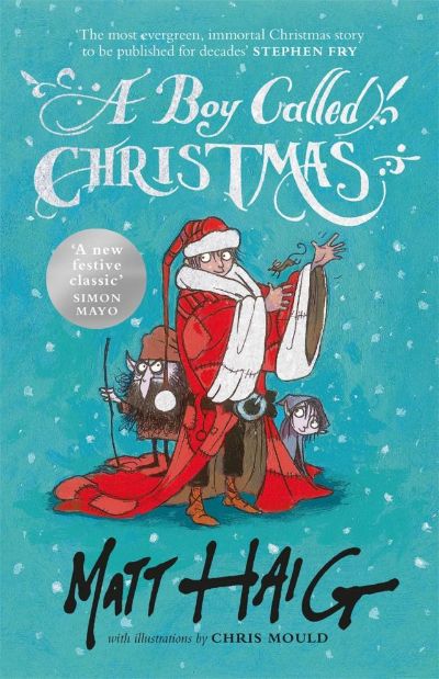 A Boy Called Christmas by Matt Haig