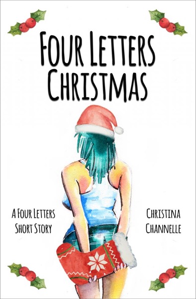 Four Letters Christmas by Christina Channelle