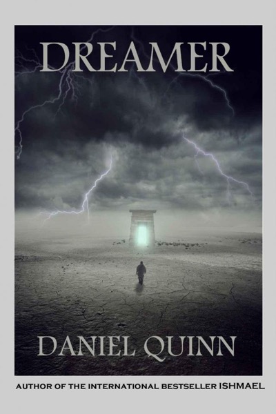 Dreamer by Daniel Quinn